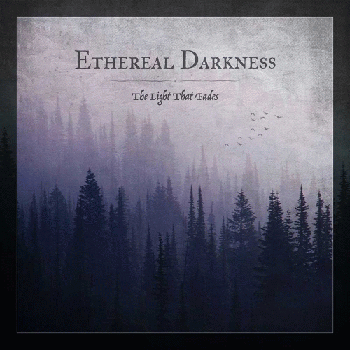 Ethereal Darkness : The Light That Fades